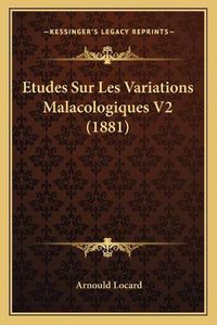 Cover image for Etudes Sur Les Variations Malacologiques V2 (1881)