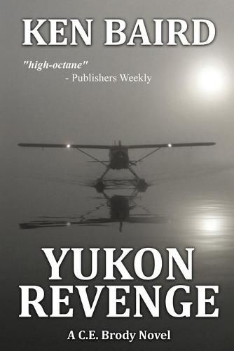 Cover image for Yukon Revenge: A C.E. Brody Novel