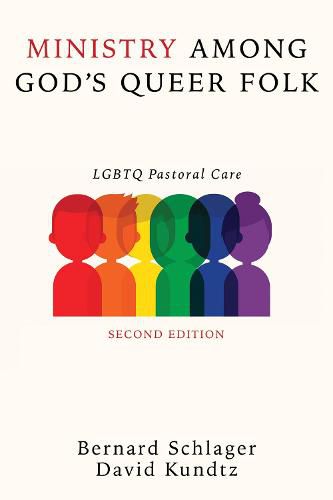 Ministry Among God's Queer Folk, Second Edition: LGBTQ Pastoral Care