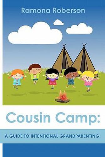 Cover image for Cousin Camp: A Guide to Intentional Grandparenting