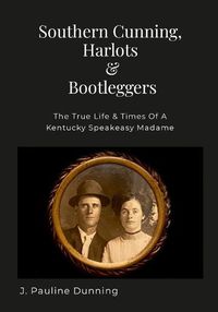 Cover image for Southern Cunning, Harlots & Bootleggers