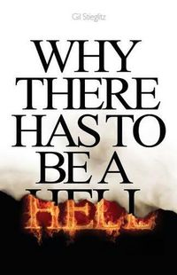 Cover image for Why There Has to Be a Hell