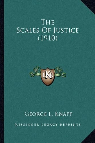 Cover image for The Scales of Justice (1910) the Scales of Justice (1910)