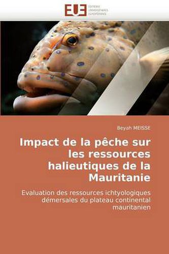 Impact de La Pche Sur Les Ressources Halieutiques de La Mauritanie