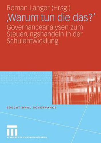 Cover image for 'Warum tun die das?': Governanceanalysen zum Steuerungshandeln in der Schulentwicklung