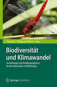 Cover image for Biodiversitat und Klimawandel: Auswirkungen und Handlungsoptionen fur den Naturschutz in Mitteleuropa