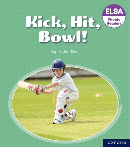 Cover image for ELSA Phonic Readers Kick, Hit, Bowl!