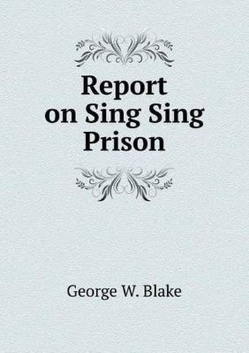 Cover image for Report on Sing Sing Prison