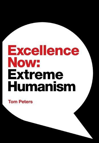 Cover image for Excellence Now: Extreme Humanism