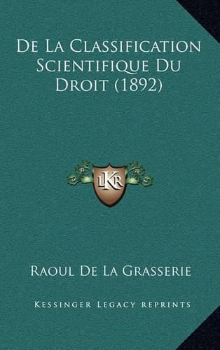 de La Classification Scientifique Du Droit (1892)