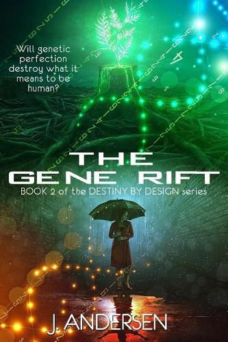 Cover image for The Gene Rift: Book 2 of the Destiny by Design Series