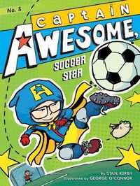 Cover image for Captain Awesome, Soccer Star