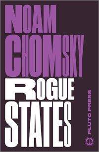 Cover image for Rogue States: The Rule of Force in World Affairs