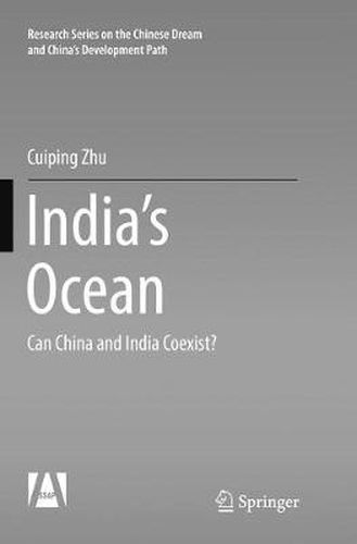 Cover image for India's Ocean: Can China and India Coexist?