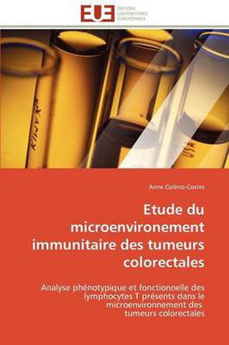 Cover image for Etude Du Microenvironement Immunitaire Des Tumeurs Colorectales