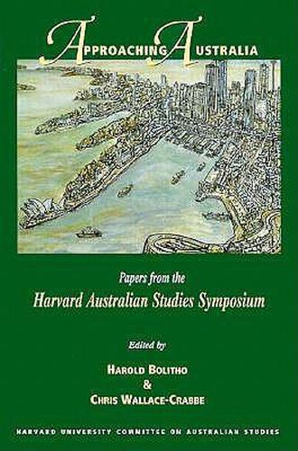Approaching Australia: Papers from the Harvard Australian Studies Symposium