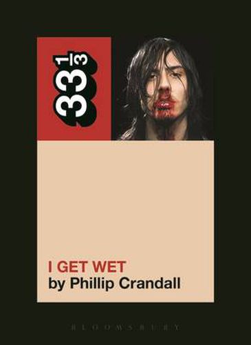 Cover image for Andrew W.K.'s I Get Wet