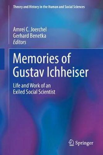 Cover image for Memories of Gustav Ichheiser: Life and Work of an Exiled Social Scientist