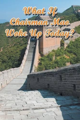 Cover image for What If Chairman Mao Woke Up Today?