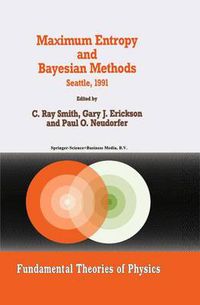 Cover image for Maximum Entropy and Bayesian Methods: Seattle, 1991