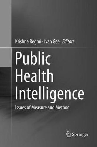 Cover image for Public Health Intelligence: Issues of Measure and Method