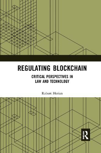 Cover image for Regulating Blockchain: Critical Perspectives in Law and Technology