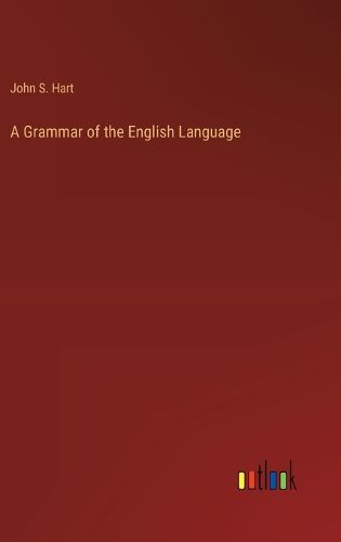 A Grammar of the English Language