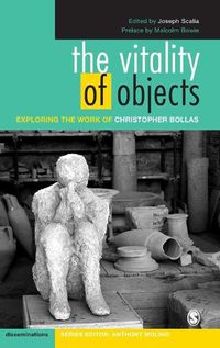 Cover image for The Vitality of Objects: Exploring the Work of Christopher Bollas