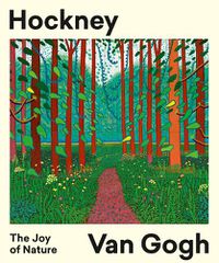 Cover image for Hockney -- Van Gogh: The Joy of Nature