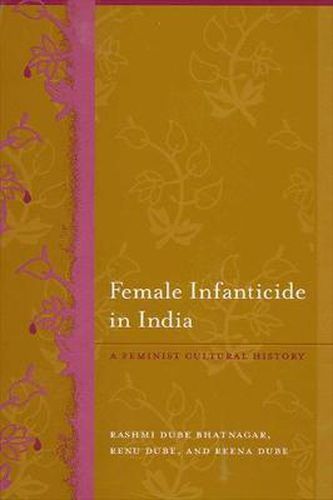 Female Infanticide in India: A Feminist Cultural History