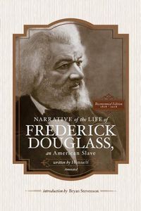 Cover image for Narrative of the Life of Frederick Douglass, an American Slave, Written by Himself (Annotated): Bicentennial Edition with Douglass Family Histories and Images