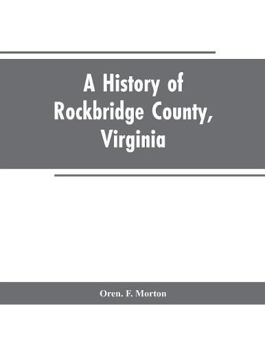 Cover image for A History of Rockbridge County, Virginia