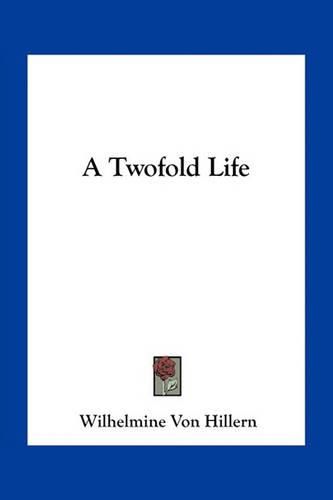 A Twofold Life