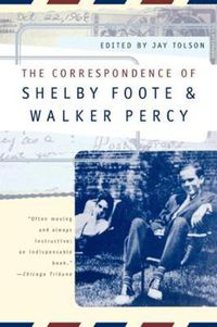 Cover image for The Correspondence of Shelby Foote and Walker Percy