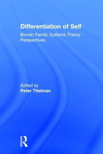 Cover image for Differentiation of Self: Bowen Family Systems Theory Perspectives