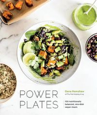 Cover image for Power Plates: 100 Nutritionally Balanced, One-Dish Vegan Meals