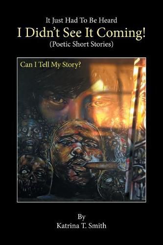 Cover image for I Didn't See It Coming!: Poetic Short Stories