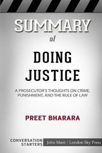 Cover image for Summary of Doing Justice: A Prosecutor's Thoughts on Crime, Punishment, and the Rule of Law: Conversation Starters