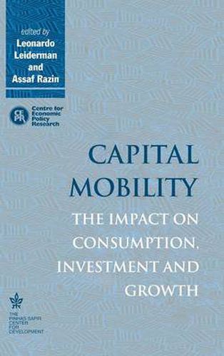 Cover image for Capital Mobility: The Impact on Consumption, Investment and Growth