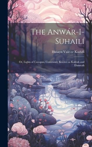 Cover image for The Anwar-i-Suhaili