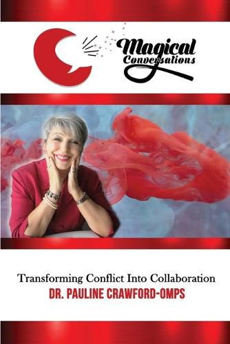 Cover image for Magical Conversations: Discover the Magic That Transforms Conflict Into Collaboration