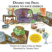 Cover image for Dinero the Frog Learns to Save Energy