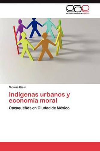 Cover image for Indigenas urbanos y economia moral