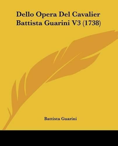 Cover image for Dello Opera del Cavalier Battista Guarini V3 (1738)