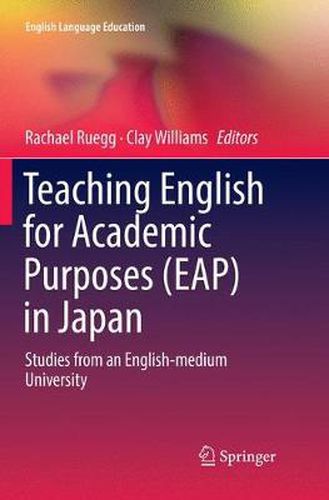 Teaching English for Academic Purposes (EAP) in Japan: Studies from an English-medium University