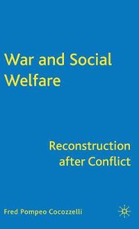 Cover image for War and Social Welfare: Reconstruction after Conflict