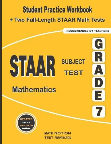 STAAR Subject Test Mathematics Grade 7: Student Practice Workbook + Two Full-Length STAAR Math Tests