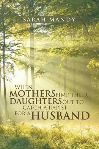 Cover image for When Mothers Pimp Their Daughters Out to Catch a Rapist for a Husband