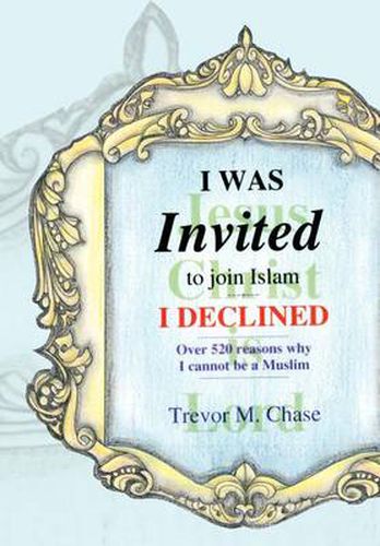 Cover image for I Was Invited: To Join Islam I Declined