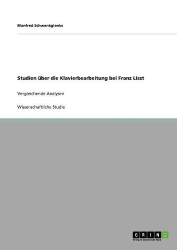 Cover image for Studien Uber Die Klavierbearbeitung Bei Franz Liszt